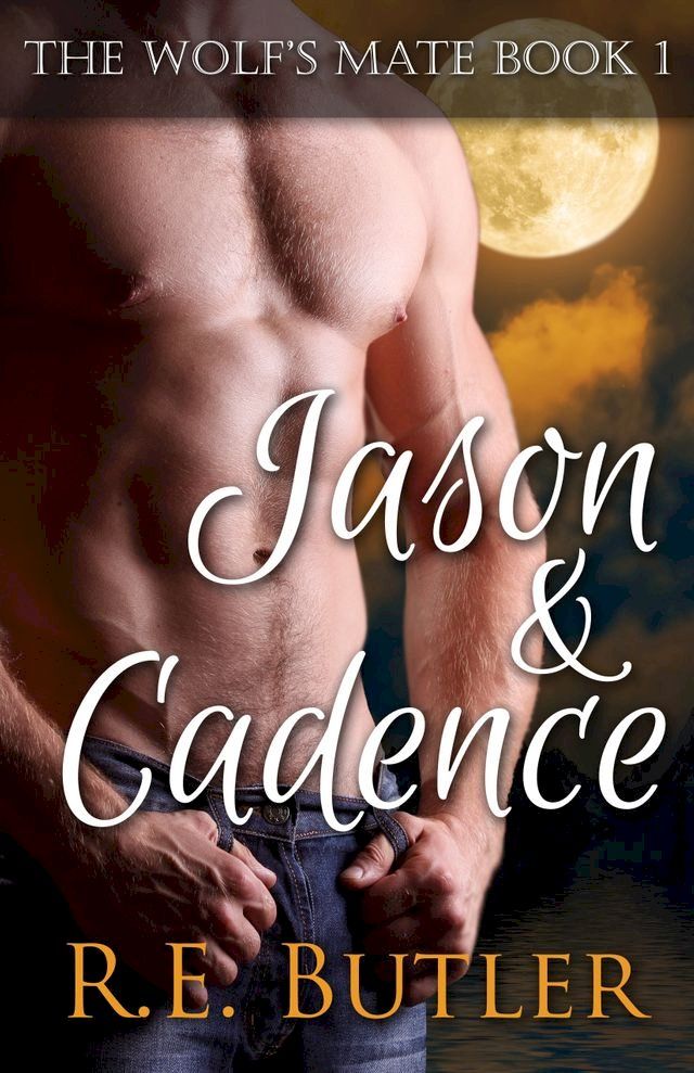  The Wolf's Mate Book 1: Jason & Cadence(Kobo/電子書)