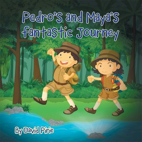 Pedro and Maya’S Fantastic Journey(Kobo/電子書)