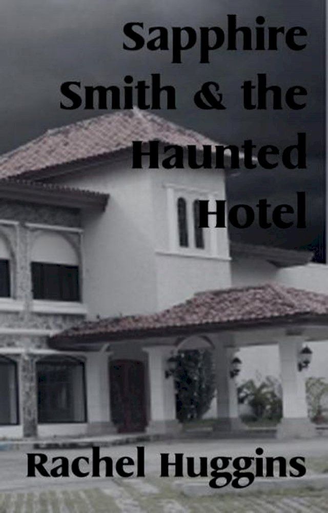  Sapphire Smith and the Haunted Hotel(Kobo/電子書)