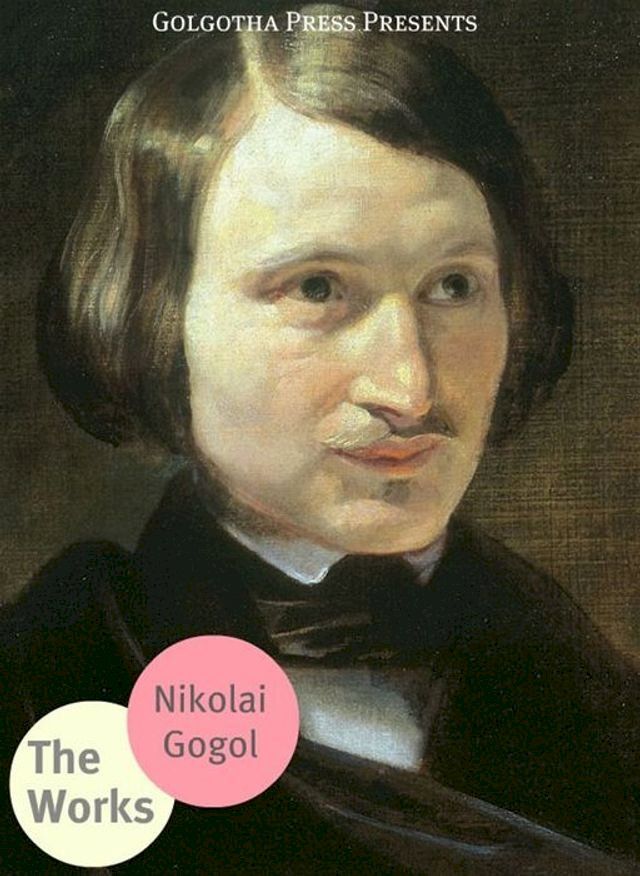  The Works Of Nikolai Gogol(Kobo/電子書)