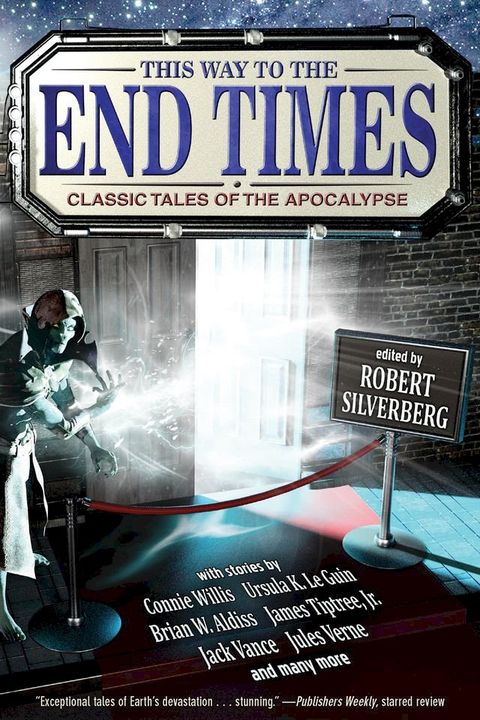 This Way to the End Times: Classic Tales of the Apocalypse(Kobo/電子書)