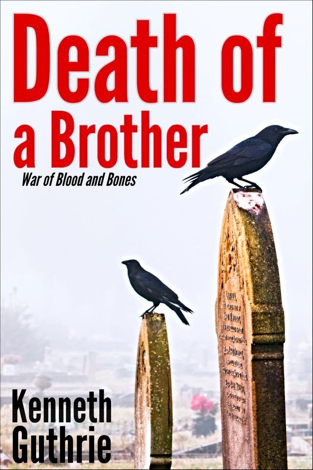  The War of Blood and Bones: Death of a Brother(Kobo/電子書)