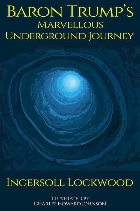 Baron Trump's Marvellous Underground Journey(Kobo/電子書)