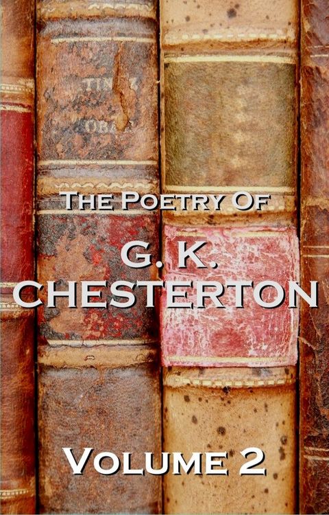 The Poetry Of GK Chesterton Volume 2(Kobo/電子書)