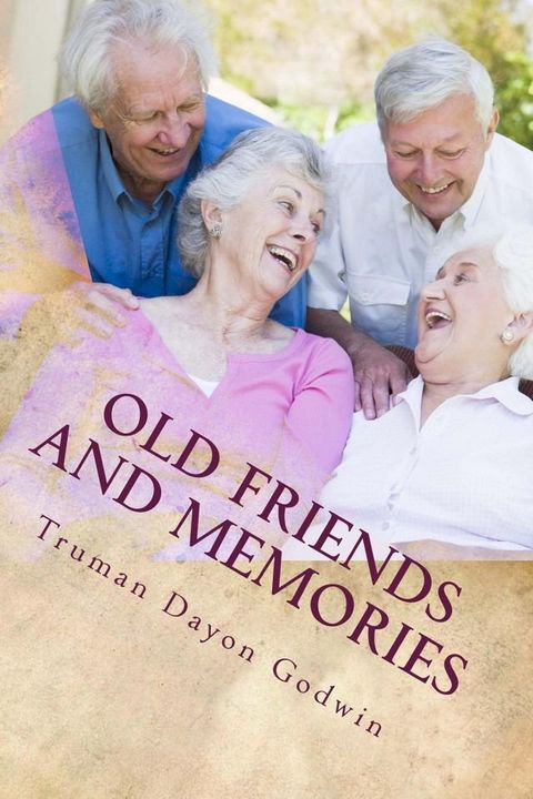 Old Friends and Memories(Kobo/電子書)