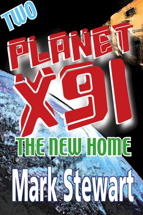 Planet X91 the New Home(Kobo/電子書)