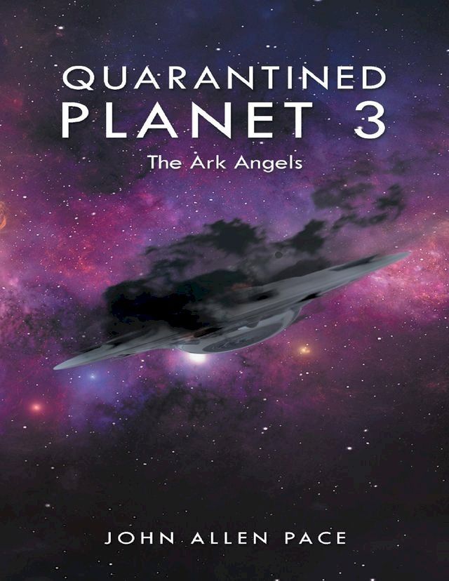  Quarantined Planet 3: The Ark Angels(Kobo/電子書)