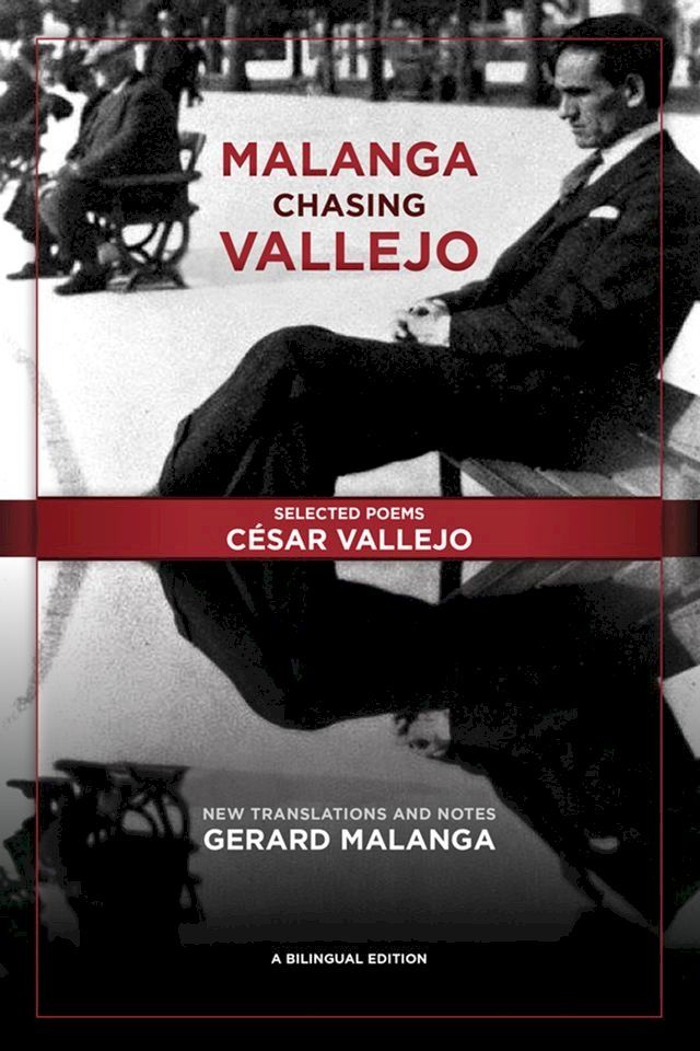  Malanga Chasing Vallejo: Selected Poems: César Vallejo(Kobo/電子書)