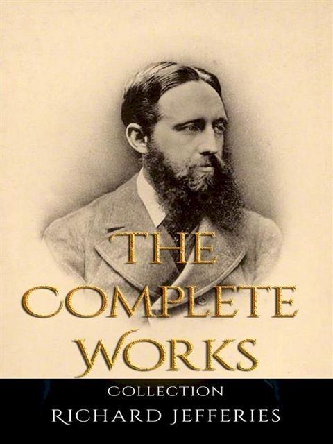 Richard Jefferies: The Complete Works(Kobo/電子書)