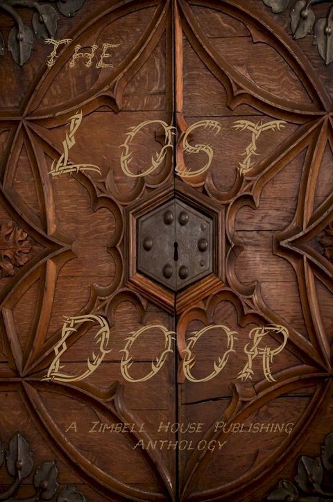 The Lost Door: A Zimbell House Anthology(Kobo/電子書)