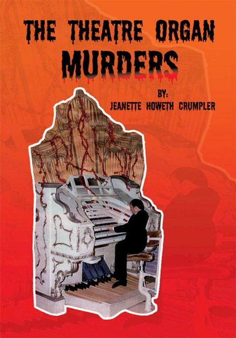 The Theatre Organ Murders(Kobo/電子書)