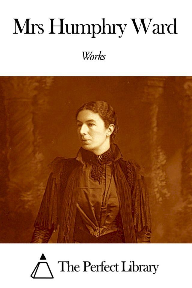  Works of Mrs Humphry Ward(Kobo/電子書)