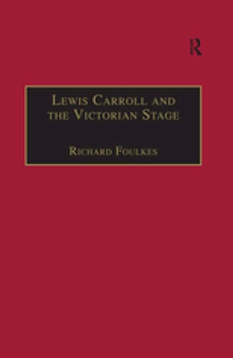 Lewis Carroll and the Victorian Stage(Kobo/電子書)