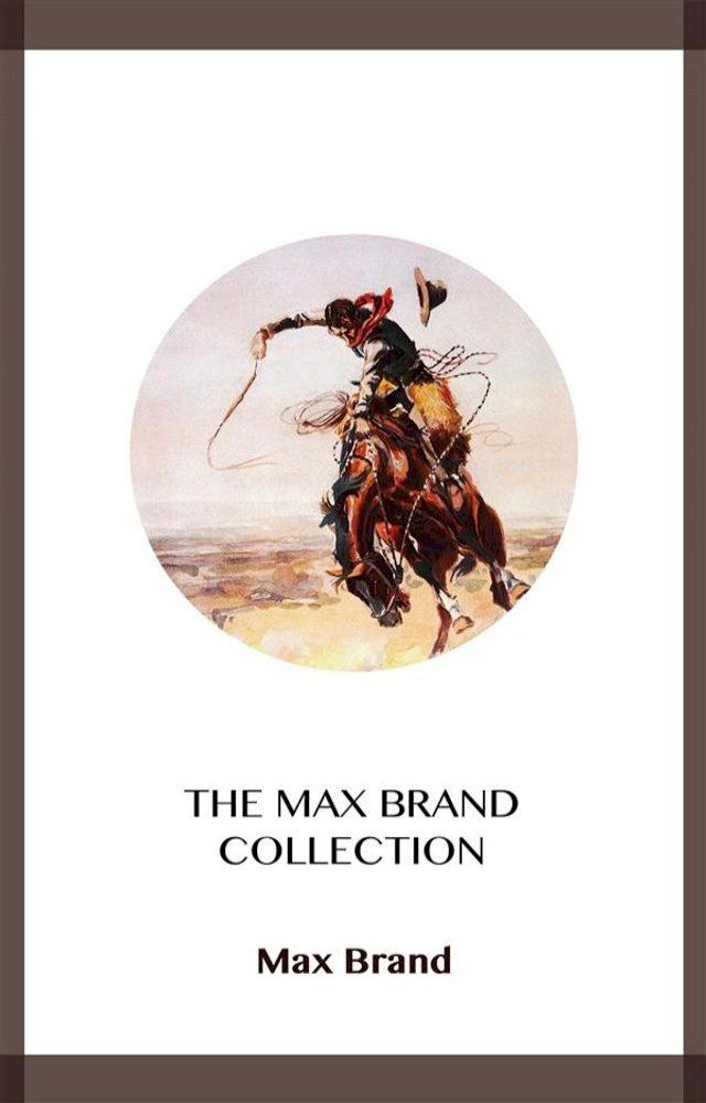  The Max Brand Collection(Kobo/電子書)