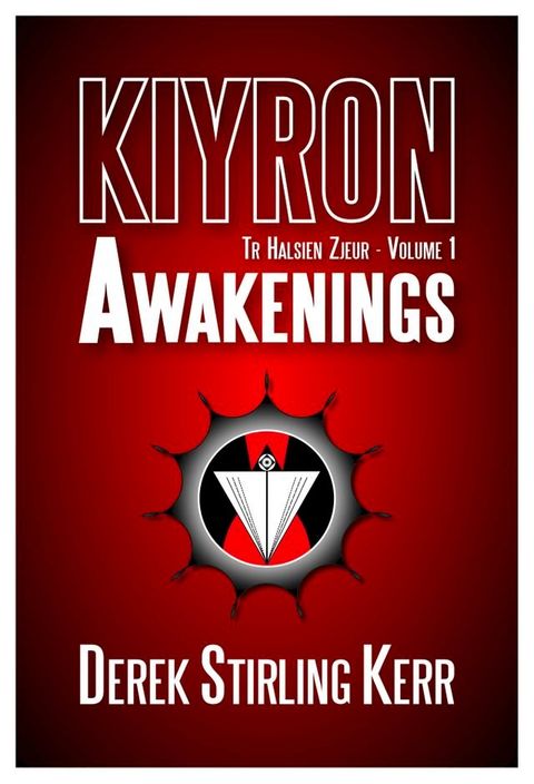 Kiyron: Tr Halsien Zjeur - Volume 1 - Awakenings(Kobo/電子書)