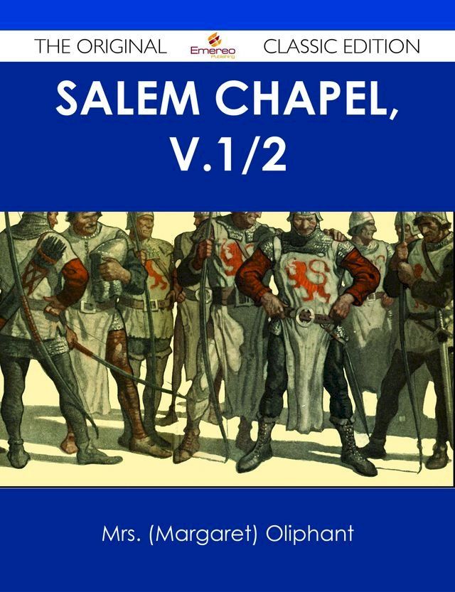  Salem Chapel, v.1/2 - The Original Classic Edition(Kobo/電子書)