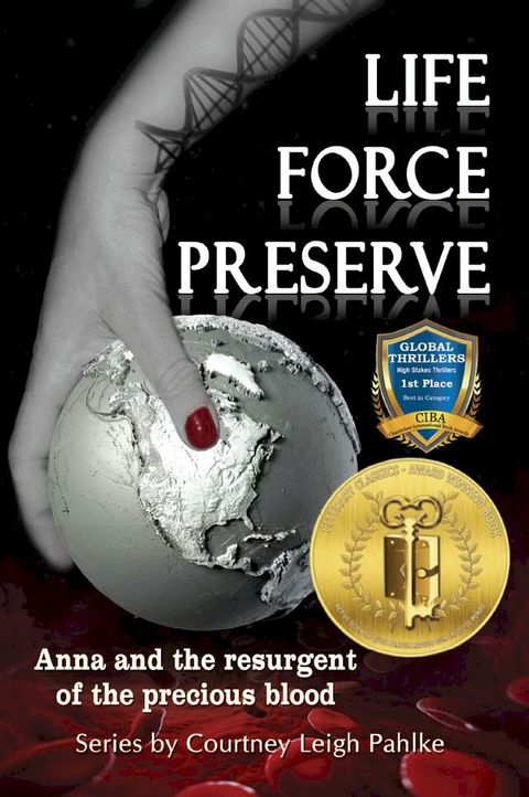 Life Force Preserve Book 1: Anna and the Resurgent of the Precious Blood(Kobo/電子書)