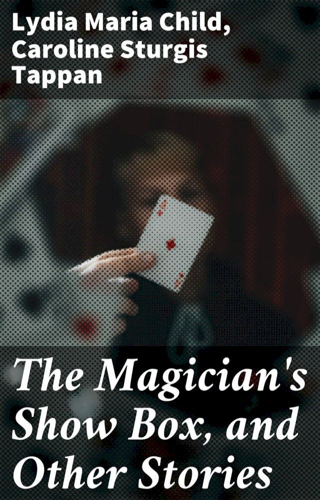  The Magician's Show Box, and Other Stories(Kobo/電子書)