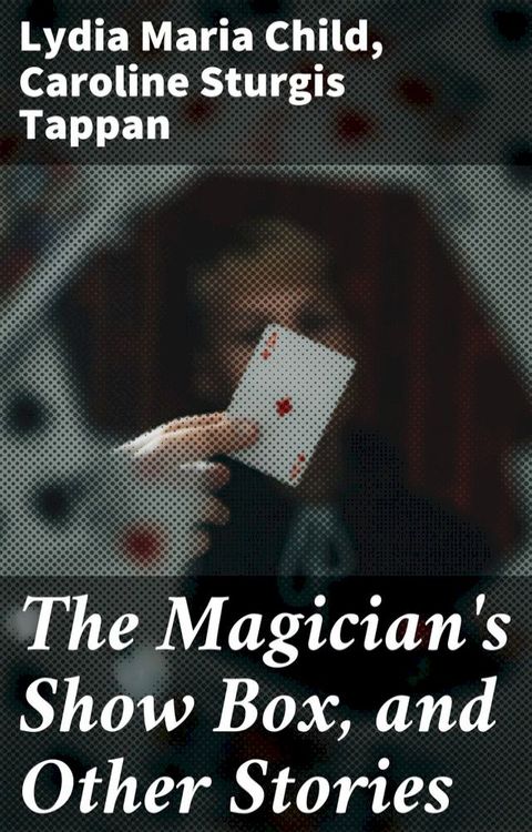 The Magician's Show Box, and Other Stories(Kobo/電子書)