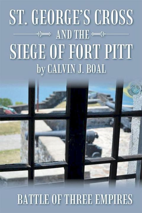 St. George’S Cross and the Siege of Fort Pitt(Kobo/電子書)