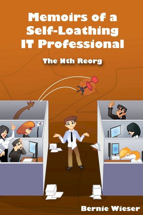 Memoirs of a Self-Loathing IT Professional(Kobo/電子書)