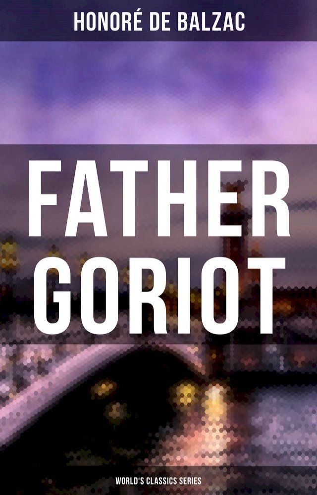  Father Goriot (World's Classics Series)(Kobo/電子書)