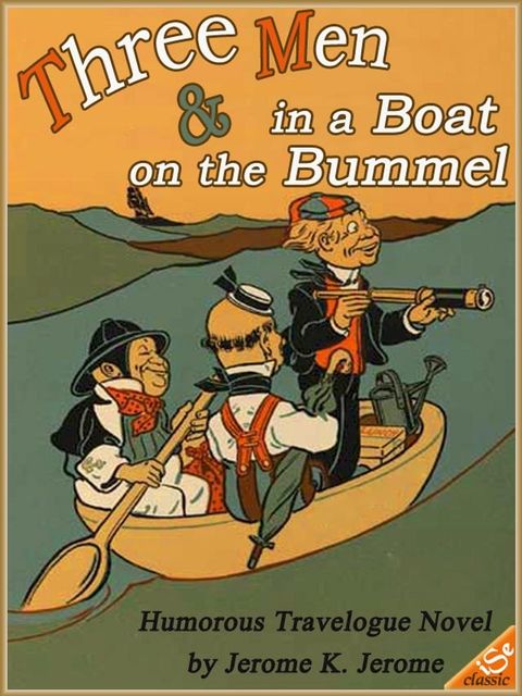 THREE MEN IN A BOAT and THREE MEN ON THE BUMMEL(Kobo/電子書)