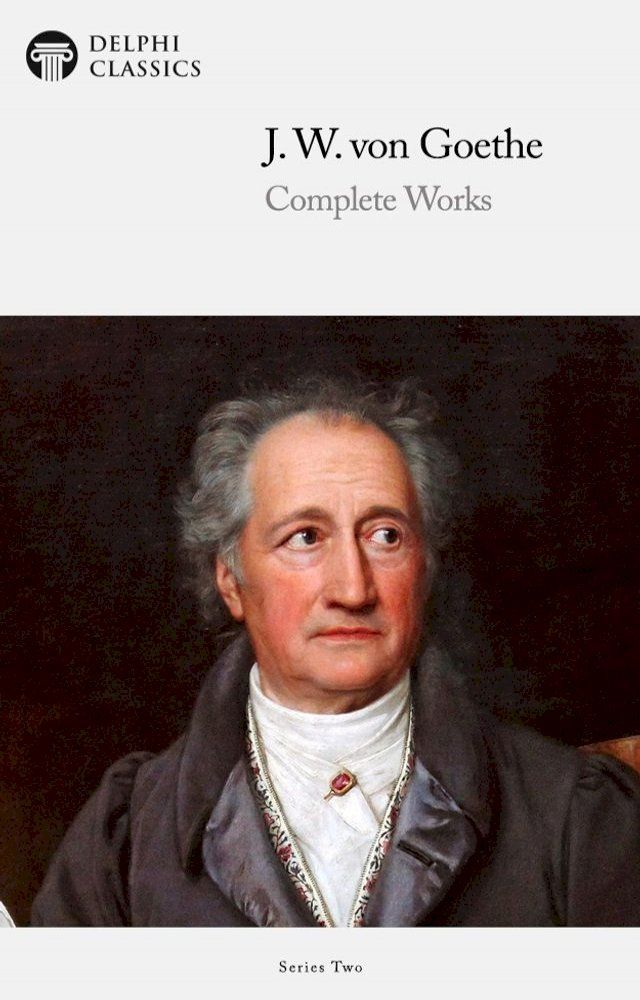  Collected Works of Johann Wolfgang von Goethe (Delphi Classics)(Kobo/電子書)