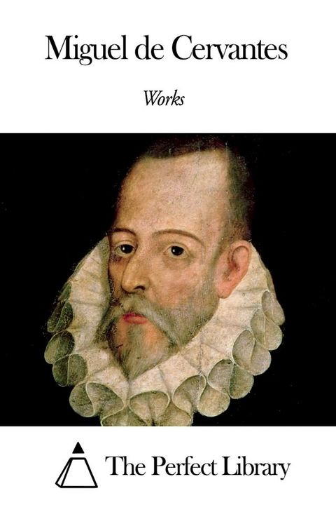 Works of Miguel de Cervantes(Kobo/電子書)