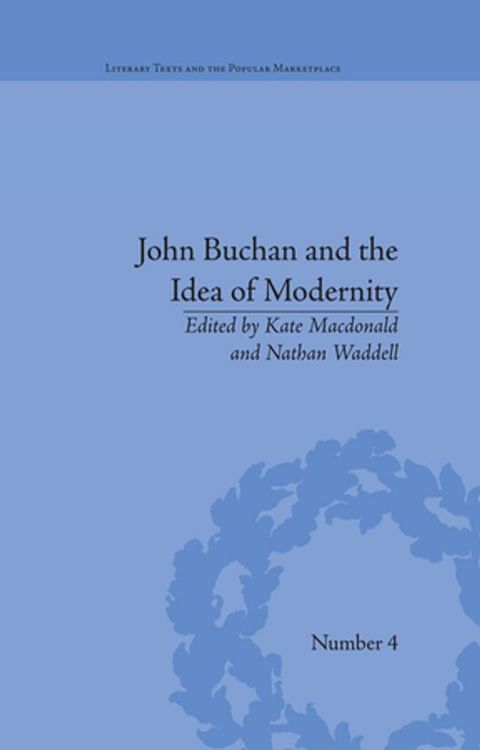 John Buchan and the Idea of Modernity(Kobo/電子書)