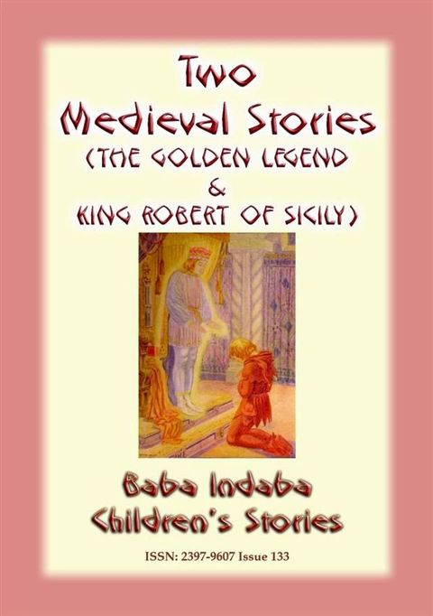 TWO MEDIEVAL STORIES - THE GOLDEN LEGEND and KING ROBERT OF SICILY(Kobo/電子書)