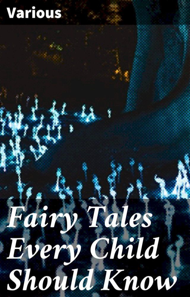  Fairy Tales Every Child Should Know(Kobo/電子書)