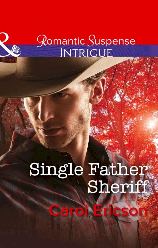  Single Father Sheriff (Target: Timberline, Book 1) (Mills & Boon Intrigue)(Kobo/電子書)