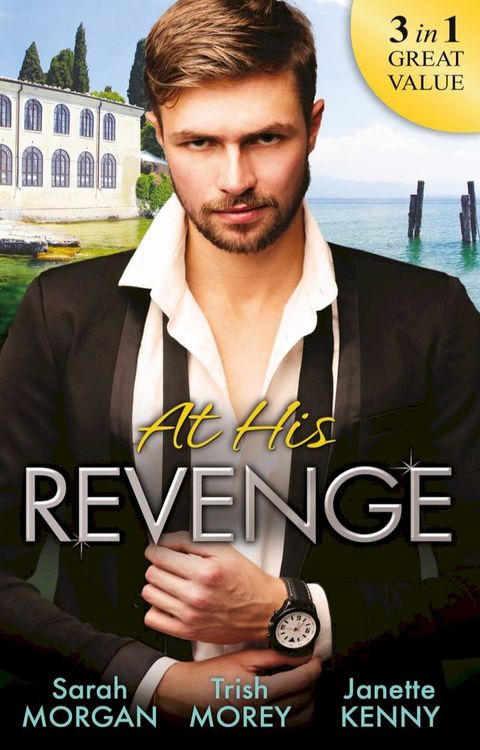 At His Revenge: Sold to the Enemy / Bartering Her Innocence / Innocent of His Claim(Kobo/電子書)