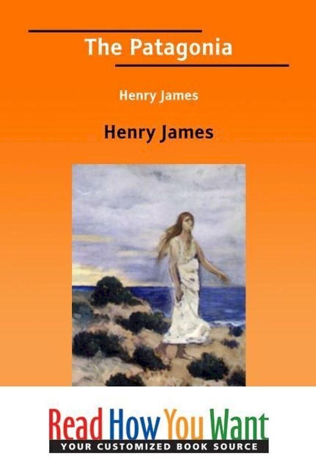  The Patagonia Henry James(Kobo/電子書)