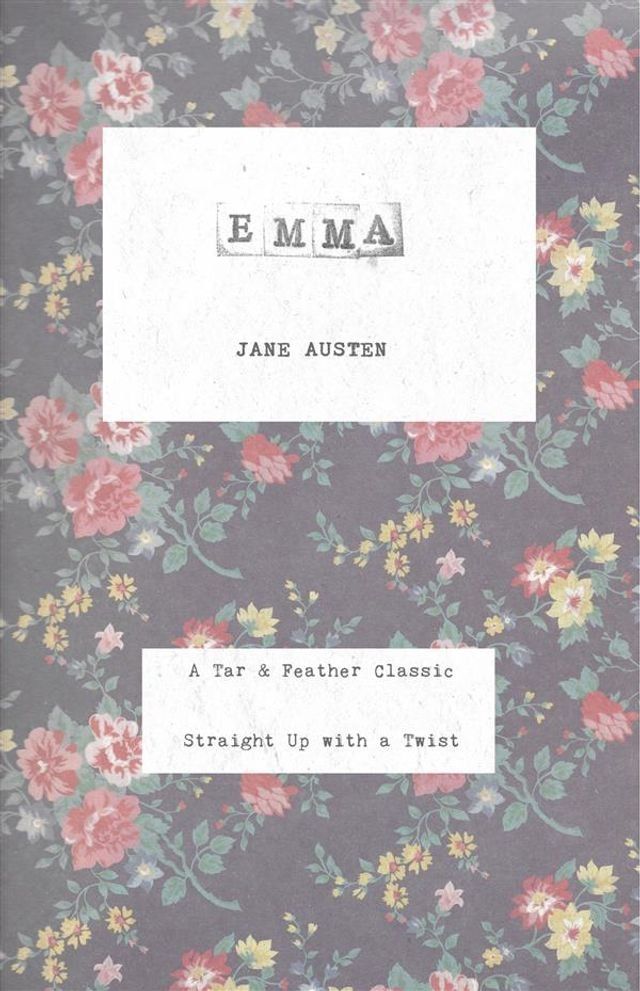  Emma (Annotated): A Tar & Feather Classic: Straight Up With a Twist(Kobo/電子書)