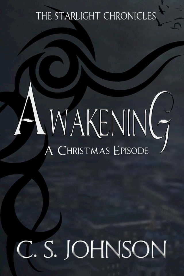  Awakening: A Christmas Episode of the Starlight Chronicles(Kobo/電子書)