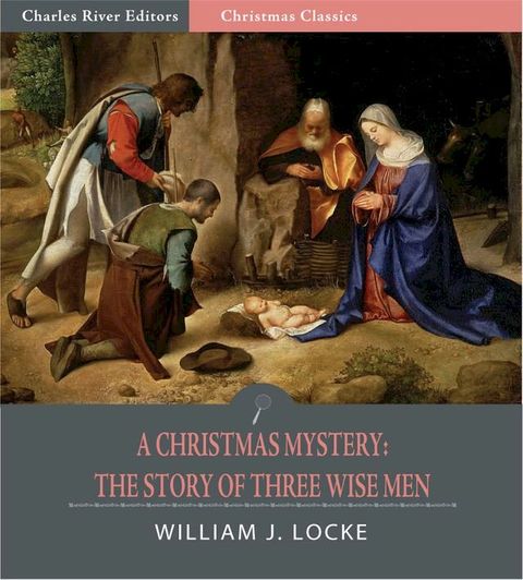 A Christmas Mystery: The Story of Three Wise Men (Illustrated Edition)(Kobo/電子書)