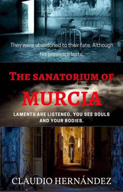 The Sanatorium of Murcia(Kobo/電子書)