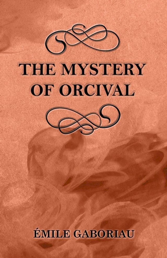  The Mystery of Orcival(Kobo/電子書)