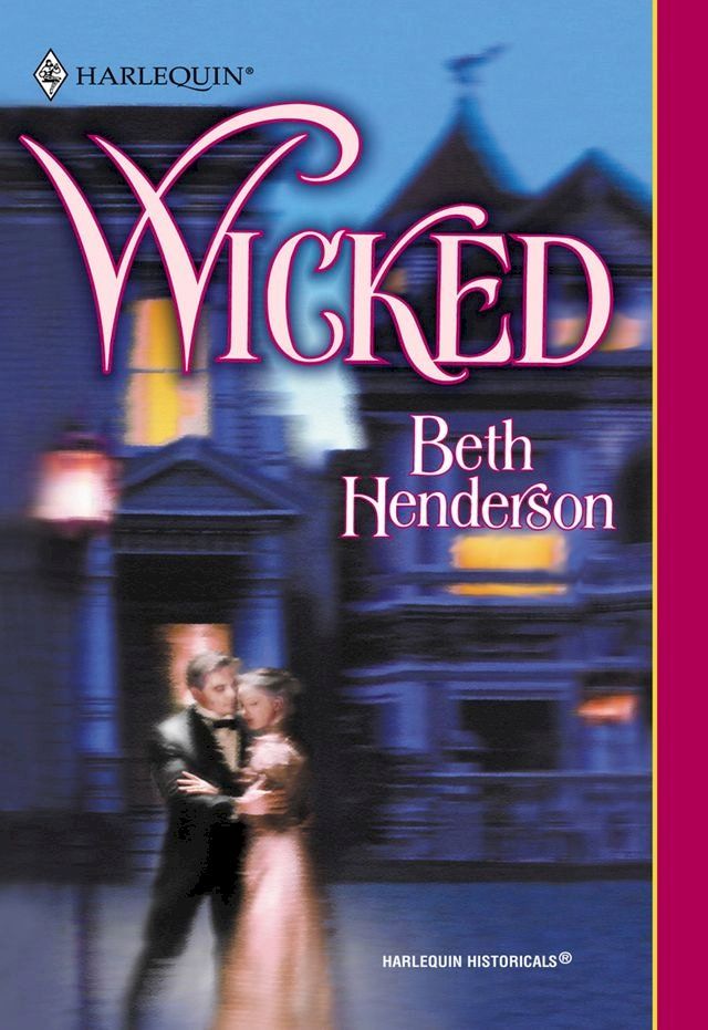  Wicked (Mills & Boon Historical)(Kobo/電子書)