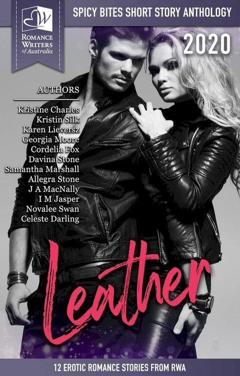 Leather: Spicy Bites - 2020 Romance Writers of Australia Erotic Romance Anthology(Kobo/電子書)