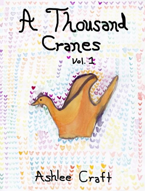 A Thousand Cranes, Volume 1(Kobo/電子書)