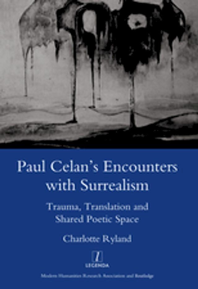  Paul Celan's Encounters with Surrealism(Kobo/電子書)