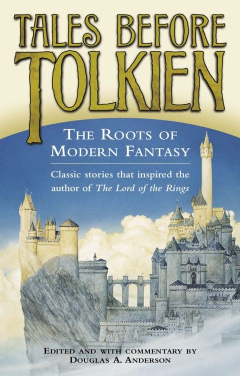 Tales Before Tolkien: The Roots of Modern Fantasy(Kobo/電子書)