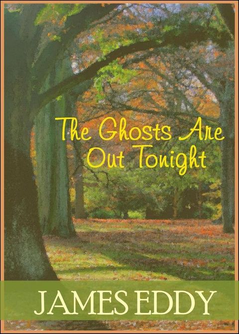 The Ghosts Are Out Tonight(Kobo/電子書)