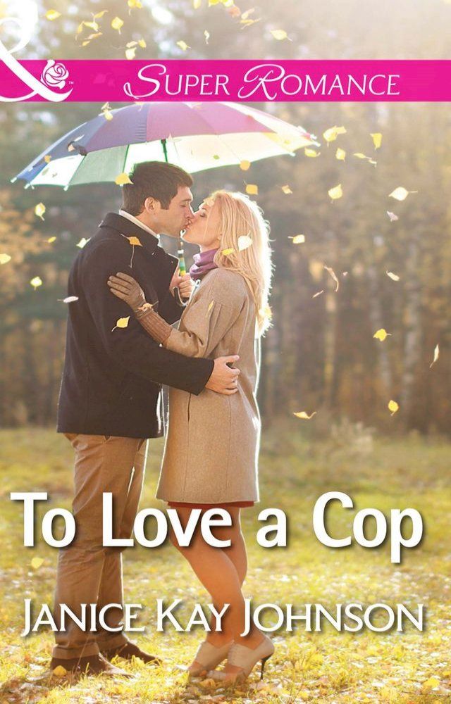  To Love A Cop (Mills & Boon Superromance)(Kobo/電子書)