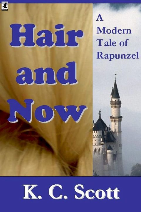 Hair and Now: A Modern Tale of Rapunzel(Kobo/電子書)