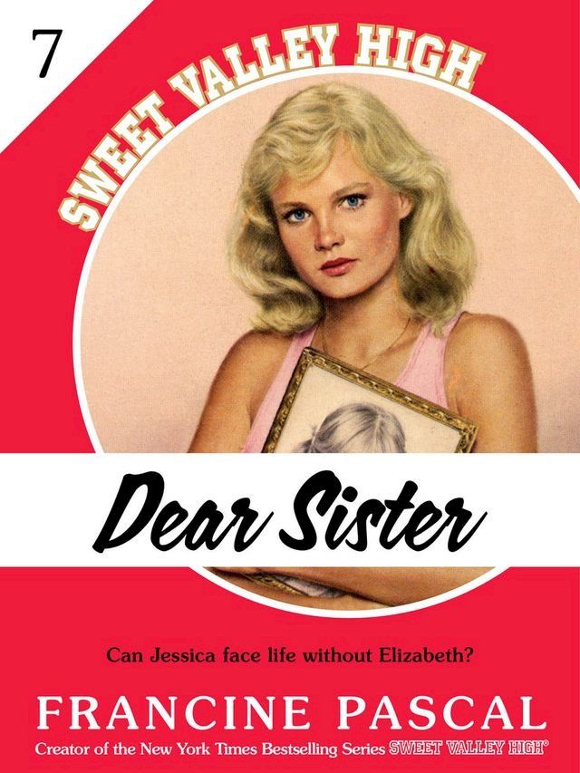  Dear Sister (Sweet Valley High #7)(Kobo/電子書)