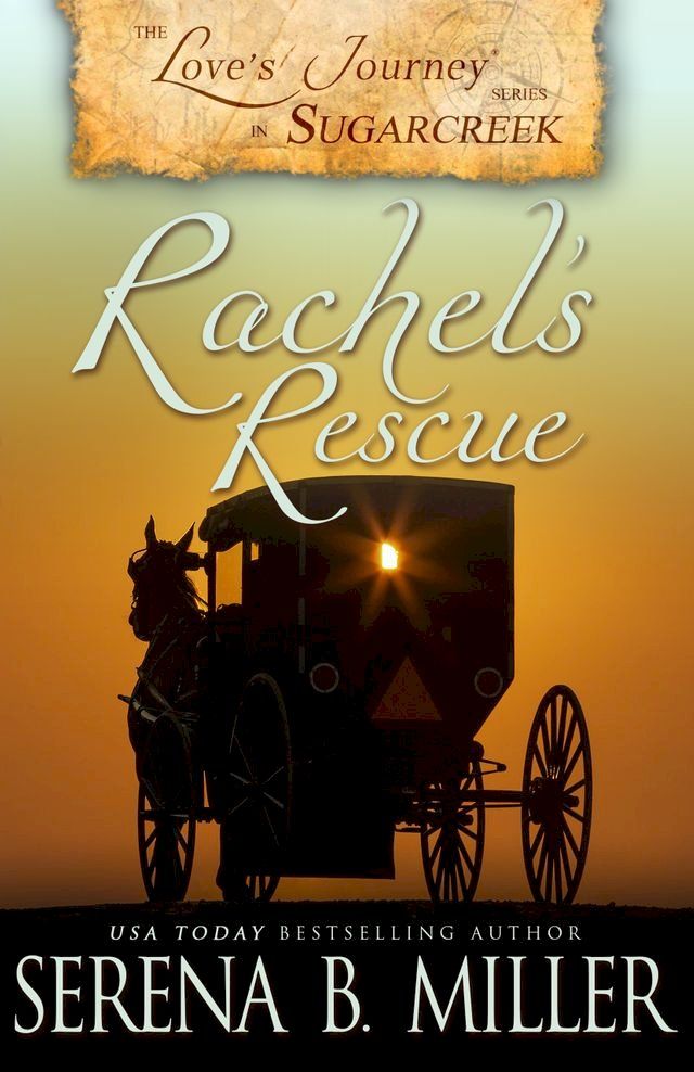  Love's Journey in Sugarcreek: Rachel's Rescue (Book 2)(Kobo/電子書)